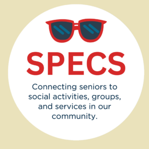 Sunglasses, text reads "SPECS connecting seniors to social activities, groups and services in our community"